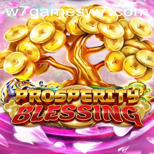 Descubra ProsperityBlessing: O Novo Sucesso da W7.GAMES